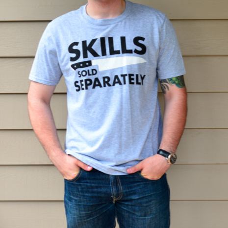 ⚔️ Skills Sold Separately Tee – Culinary Statement Wear (Free Shipping Fee)