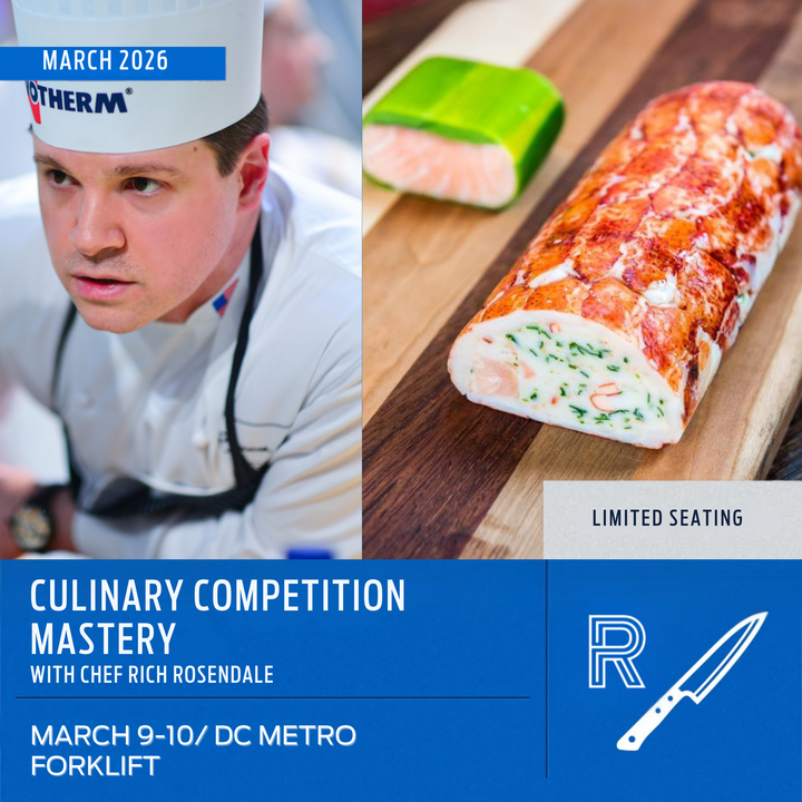 Culinary Competition Mastery with Chef Rich Rosendale, March 9th-10th, 2026 | Forklift Virginia
