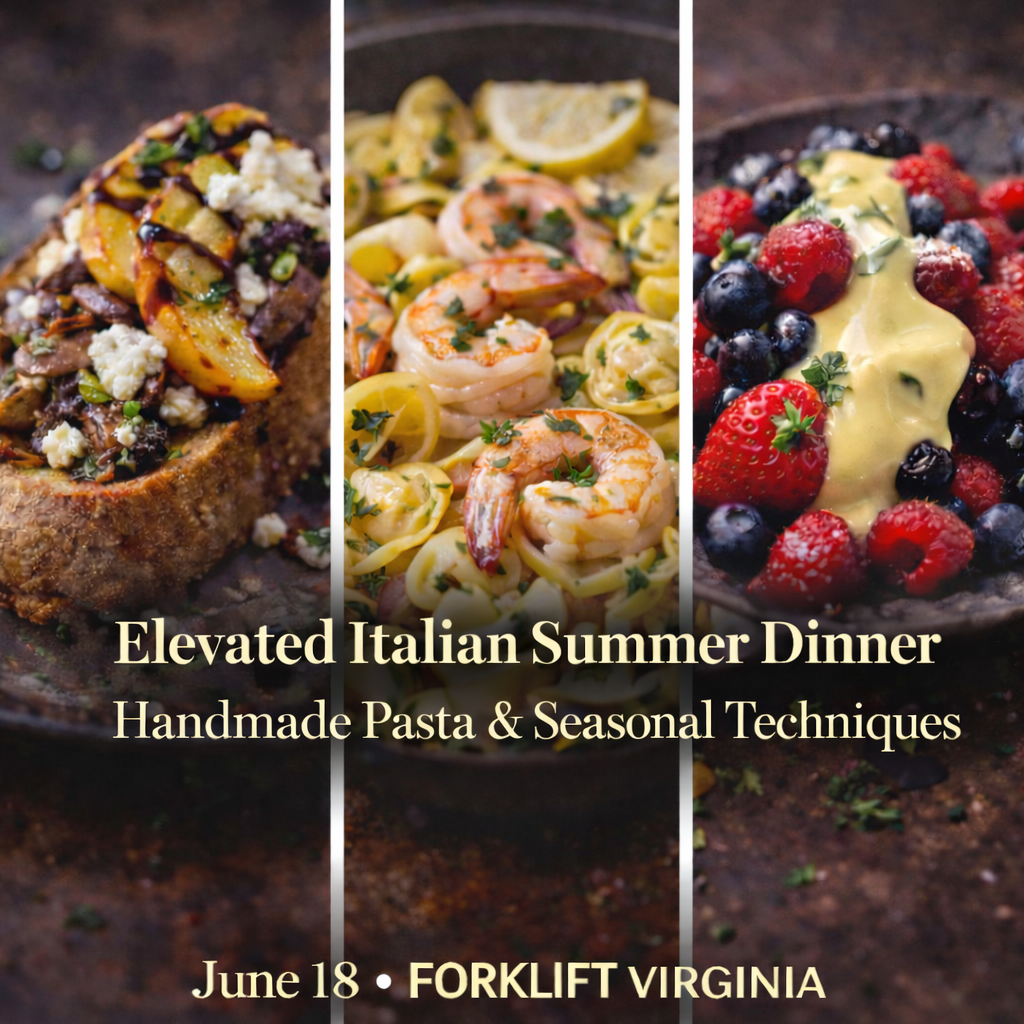 Elevated Italian Summer Dinner: Handmade Pasta & Seasonal Techniques – June 18th, 2026 | Forklift Virginia